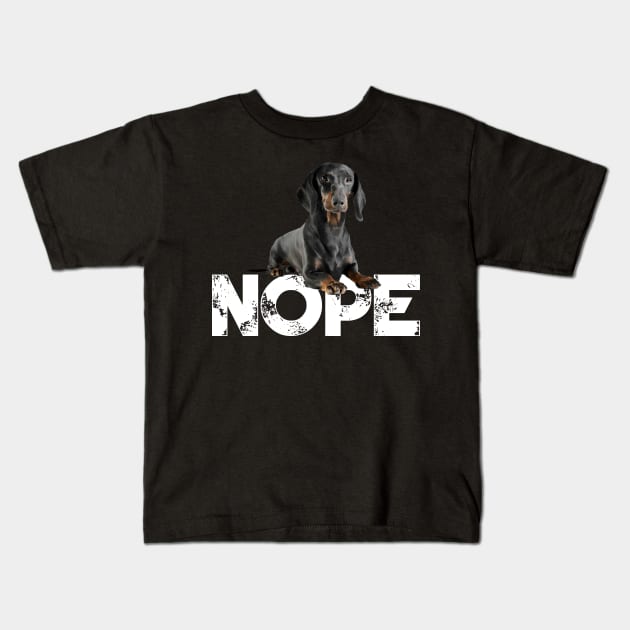 Nope Lazy Dachshunds Dog Lover Kids T-Shirt by ChristianCrecenzio